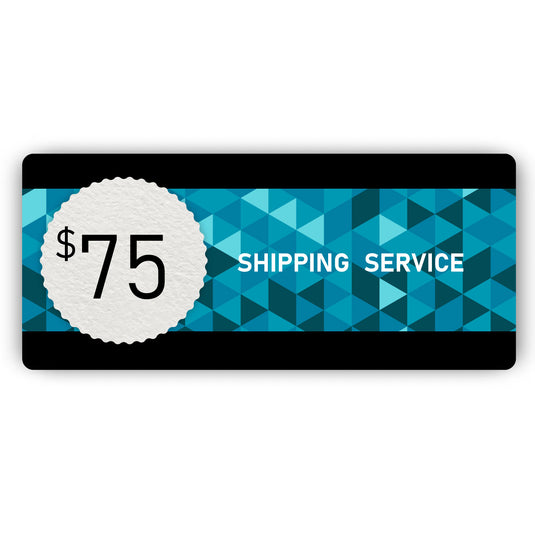 Shipping Service - $75