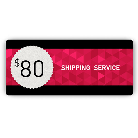 Shipping Service - $80