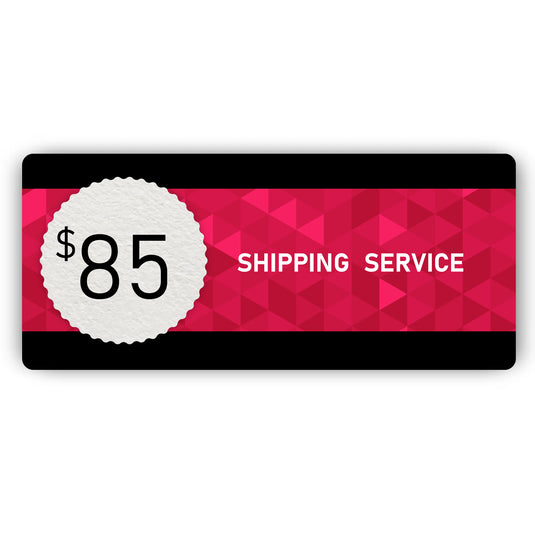 Shipping Service - $85